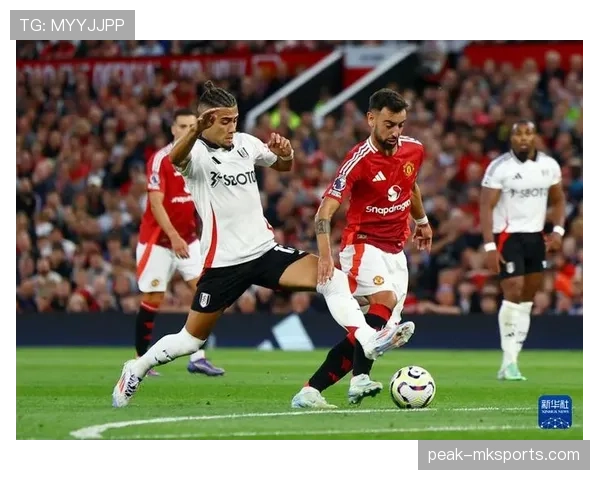 富勒姆争取欧战资格，英超赛季关键时刻表现值得关注